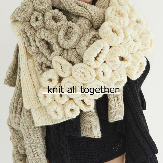 knit all together（ニット オール トゥギャザー）<br>© Yuji Watanabe