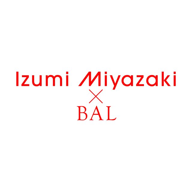 宮崎いず美をゲストアーティストに起用した、BALとのコラボレーションプロジェクト「Izumi Miyazaki×BAL」が始動！